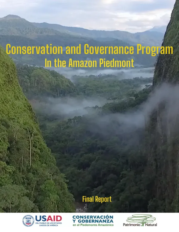 Conservation and Governance Program in the Amazon Piedmont Final Report – (2013 – 2020)