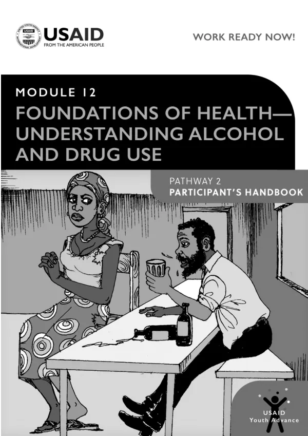 Module 12: Foundations in Health - Understanding Alcohol and Drug Use Participant’s Handbook