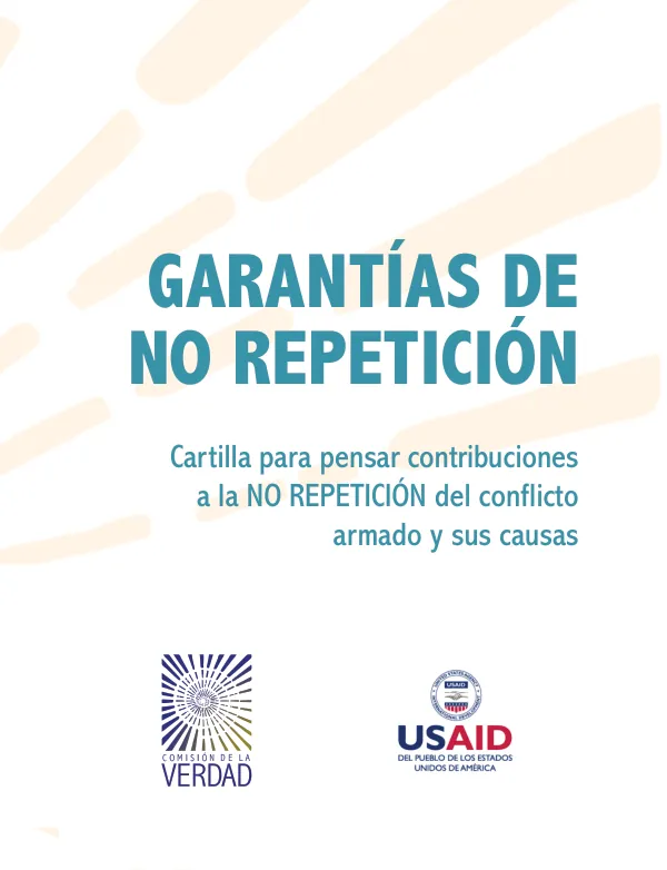 Cartilla para pensar contribuciones a la NO REPETICIÓN del conflicto armado y sus causas