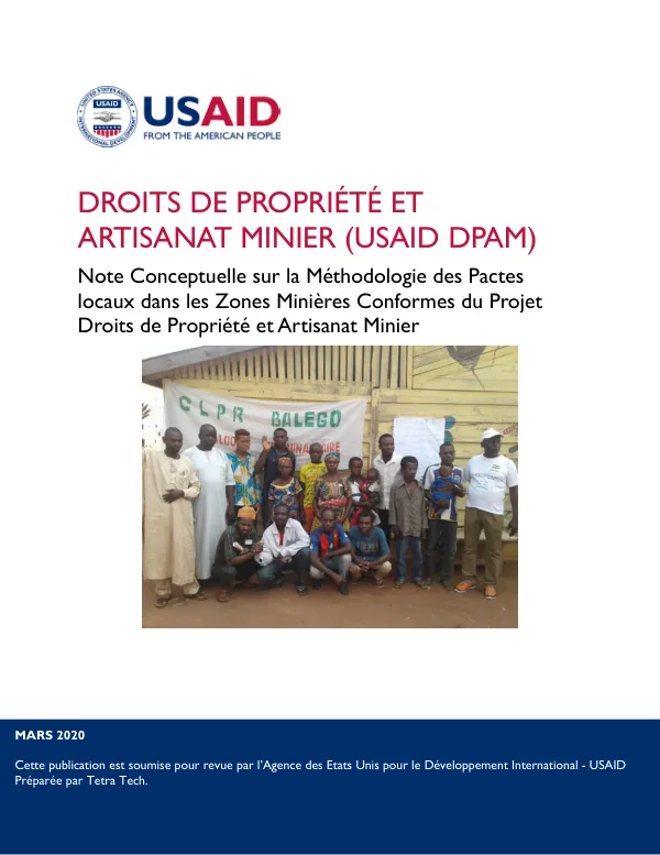 Droits de Propriété et Artisanat Minier (USAID DPAM) : Note Conceptuelle sur la Méthodologie des Pactes Locaux dans les Zones Minières Conformes du Projet DPAM