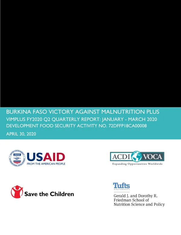 BURKINA FASO VICTORY AGAINST MALNUTRITION PLUS (VIMPLUS) DEVELOPMENT FOOD SECURITY ACTIVITY NO. 72DFFP18CA00008 FISCAL YEAR 2020 QUARTER 2 REPORT