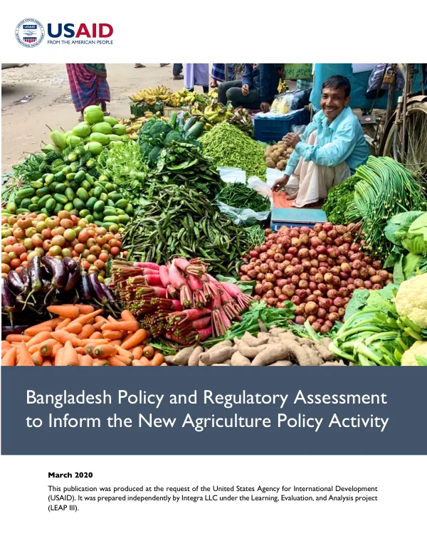 Bangladesh Policy and Regulatory Assessment to Inform the New Agriculture Policy Activity Design
