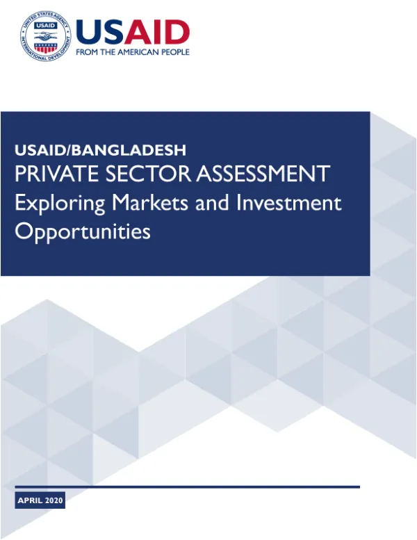 Private Sector Assessment: Exploring Markets and Investment Opportunities in Bangladesh