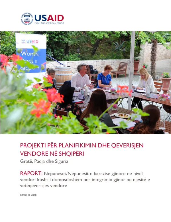 Projekti për Planifikimin dhe Qeverisjen Vendore në Shqipëri: Gratë, Paqja dhe Siguria: Raport: Nëpunëset/Nëpunësit e Barazisë Gjinore në nivel Vendor