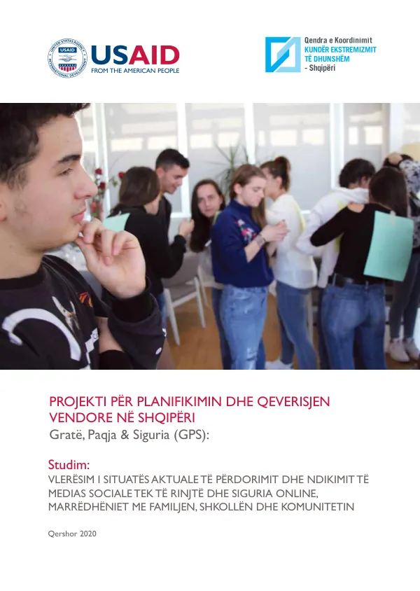 Projekti për Planifikimin dhe Qeverisjen Vendore në Shqipëri: Gratë, Paqja & Siguria (GPS): Studim: Vlerësim I Situatës Aktuale të Përdorimit dhe Ndikimit të Medias Sociale Tek të Rinjtë dhe Siguria Online, Marrëdhëniet Me Familjen, Shkollën dhe Komunitetin