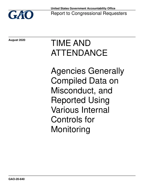 Final Report: TIME AND ATTENDANCE Agencies Generally Compiled Data on Misconduct, and Reported Using Various Internal Controls for Monitoring