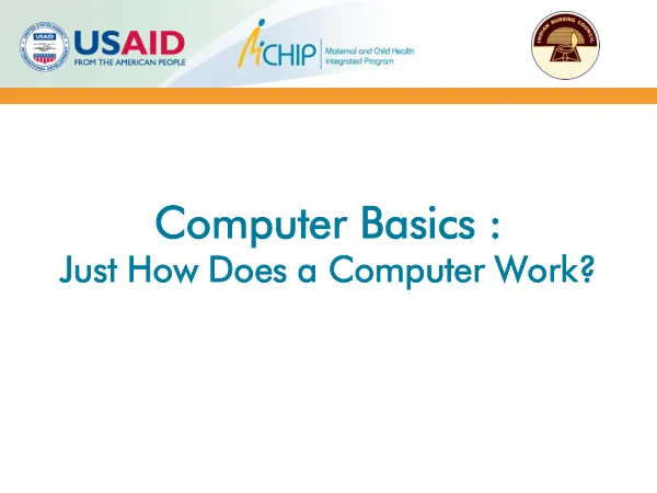 Computer Basics : Just How Does a Computer Work?