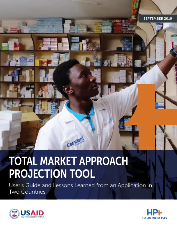 Total Market Approach Projection Tool: User’s Guide and Lessons Learned from an Application in Two Countries