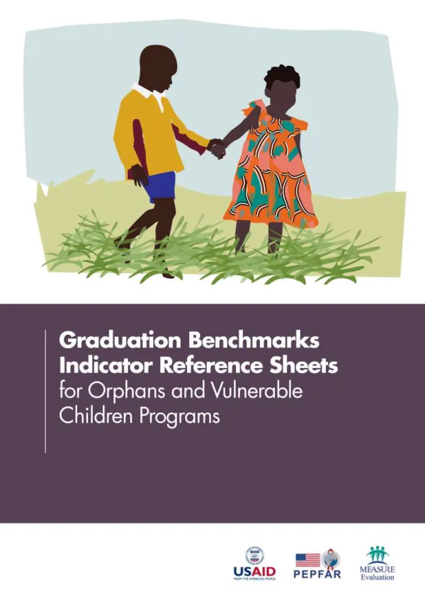 Graduation Benchmarks Indicator Reference Sheets for Orphans and Vulnerable Children Programs