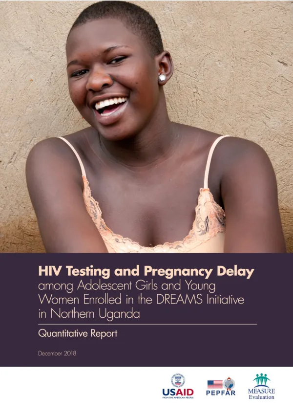 HIV Testing and Pregnancy Delay among AGYW Enrolled in the DREAMS Initiative in Northern Uganda