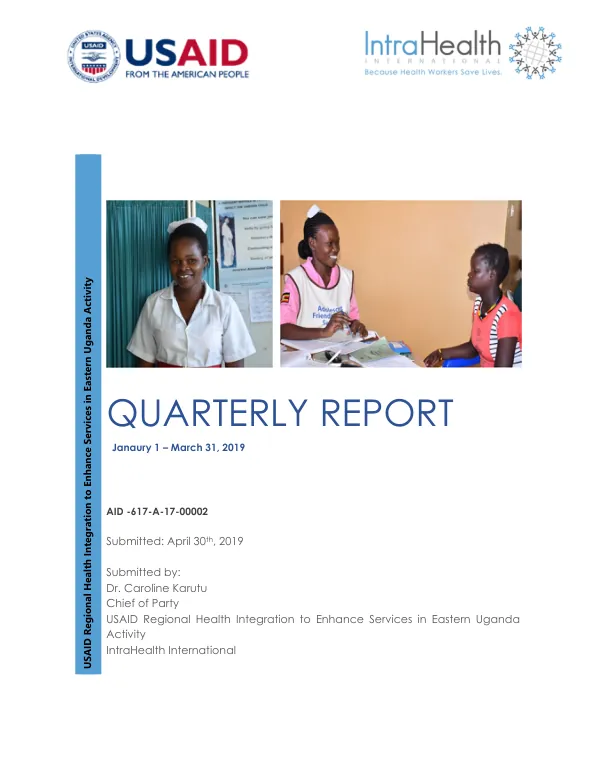 Quarterly Report: USAID Regional Health Integration to Enhance Services in Eastern Uganda Activity