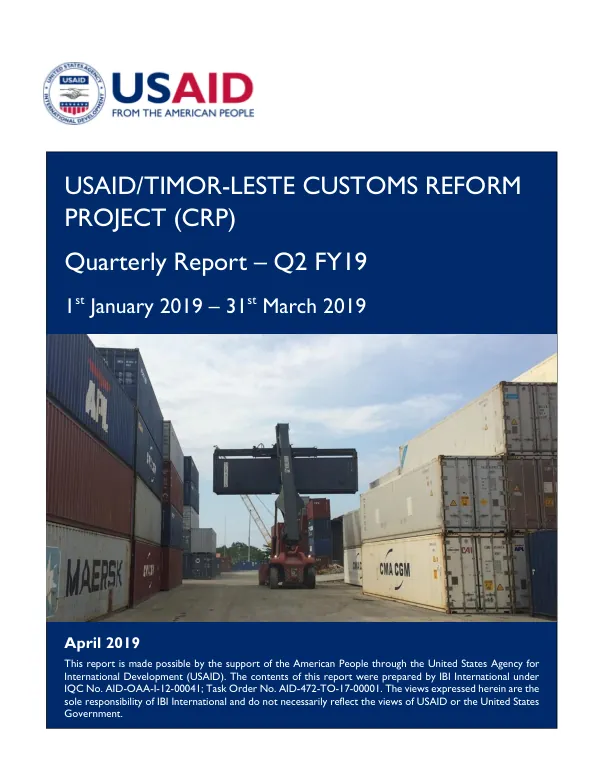 USAID/TIMOR-LESTE CUSTOMS REFORM PROJECT: QUARTERLY REPORT — Q2 FY19