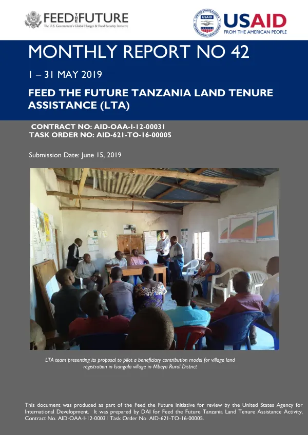 Monthly Report No 42: Feed the Future Tanzania Land Tenure Assistance (LTA) May 2019