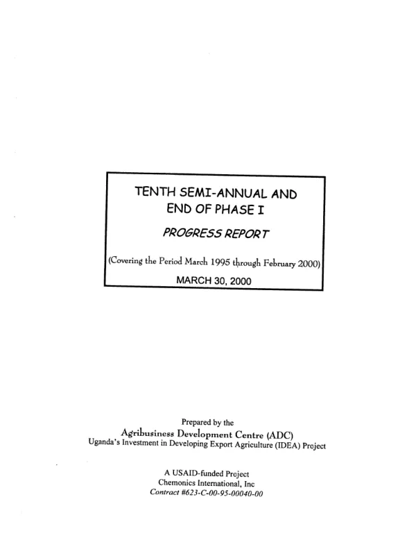 Tenth semi-annual and end of phase I progress report (covering the period March 1995 through February 2000) : Uganda's investment in developing export agriculture (IDEA) project