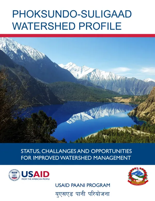 Phoksundo Suligaad Watershed Profile: Status, Challenges and Opportunities for Improved Water Resource Management