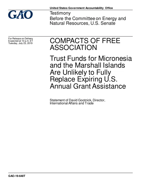 COMPACTS OF FREE ASSOCIATION: Trust Funds for Micronesia and the Marshall Islands Are Unlikely to Fully Replace Expiring U.S. Annual Grant Assistance
