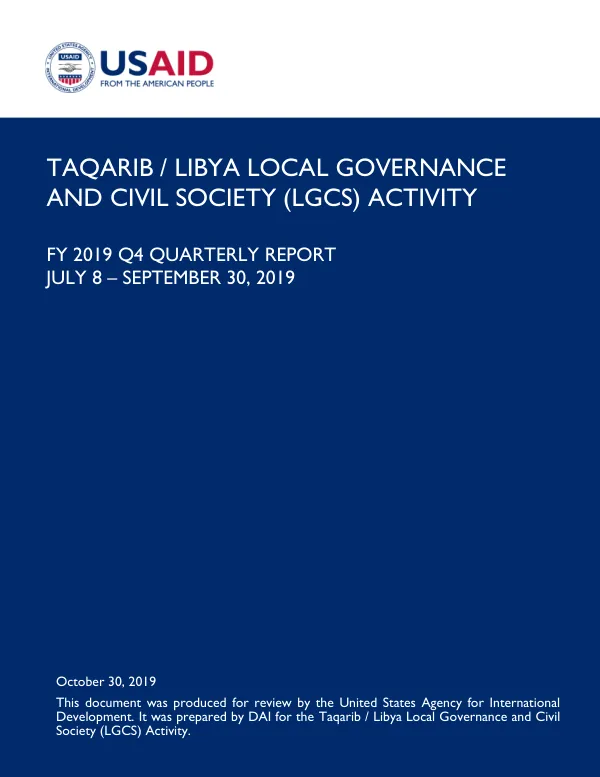 TAQARIB / LIBYA LOCAL GOVERNANCE AND CIVIL SOCIETY (LGCS) ACTIVITY FY 2019 Q4 QUARTERLY REPORT