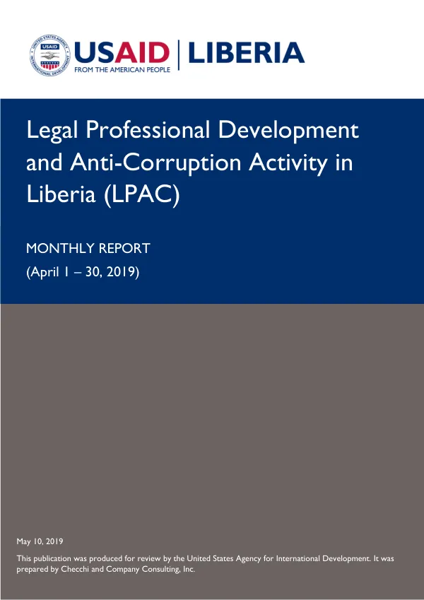 Legal Professional Development and Anti-Corruption Activity in Liberia (LPAC) Monthly Report April 2019