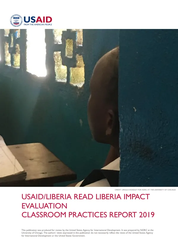 USAID/Liberia Read Liberia Impact Evaluation Classroom Practices Report 2019