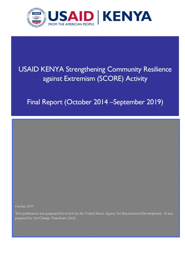 USAID KENYA Strengthening Community Resilience Against Extremism (SCORE) Final Report
