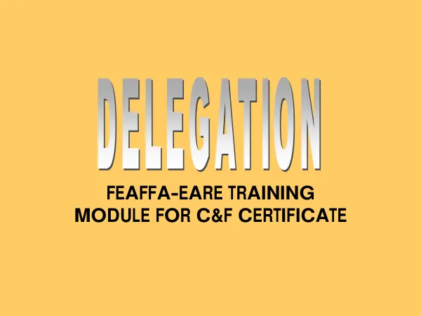 FEAFFA-EARE TRAINING MODULE FOR C&F CERTIFICATE