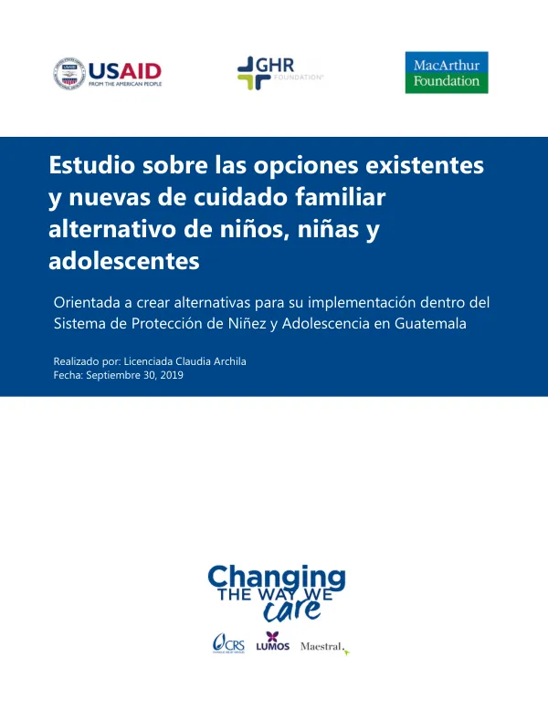 Estudio sobre las opciones existentes y nuevas de cuidado familiar alternativo de niños, niñas y adolescentes
