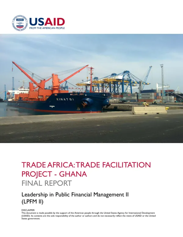 Final Report: Trade Africa: Trade Facilitation Project - Ghana