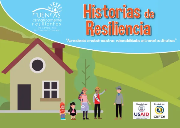 Historias de resiliencia: Aprendiendo a reducir nuestras vulnerabilidades ante eventos climáticos