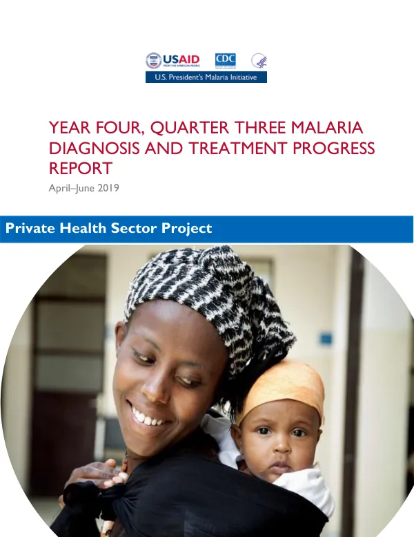 Year Four, Quarter Three Malaria Diagnosis and Treatment Progress Report