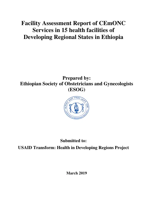 Facility Assessment Report of CEmONC Services in 15 health facilities of Developing Regional States in Ethiopia
