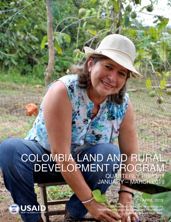 Colombia Land and Rural Development Program: Quarterly Report (January – March 2019)