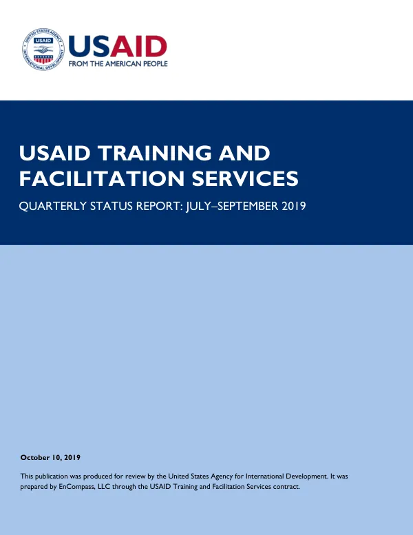USAID TRAINING AND FACILITATION SERVICES QUARTERLY STATUS REPORT: JULY–SEPTEMBER 2019
