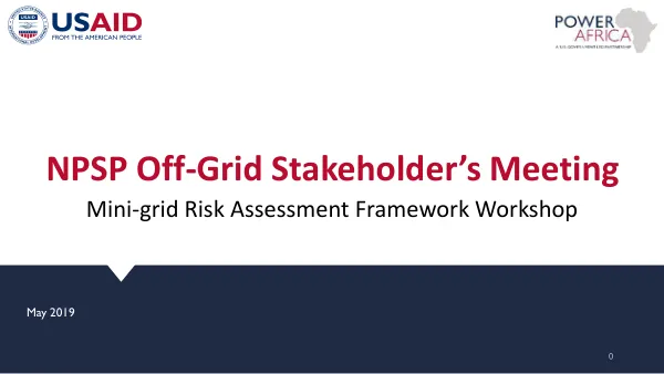 NPSP Off-Grid Stakeholder’s Meeting Mini-grid Risk Assessment Framework Workshop
