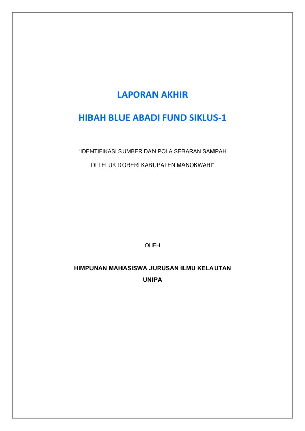 Laporan Akhir Hibah Blue Abadi Fund Siklus-1: Identifikasi Sumber dan Pola Sebaran Sampah di Teluk Doreri Kabupaten Manokwari