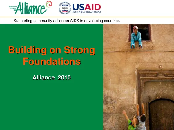 Building on Strong Foundations: Alliance 2010