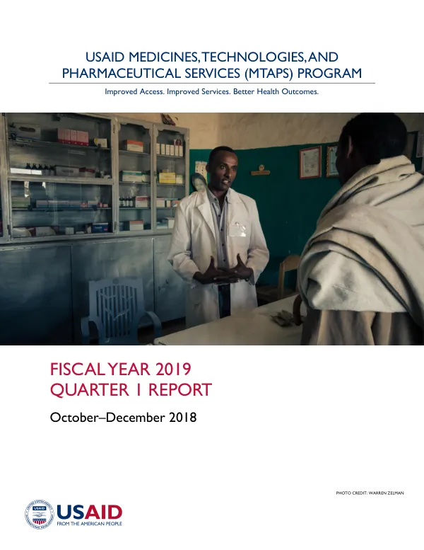 USAID Medicines, Technologies, and Pharmaceutical Services (MTaPS) Program: Quarterly Report Fiscal Year 2019, Quarter 1 (October–December 2018)
