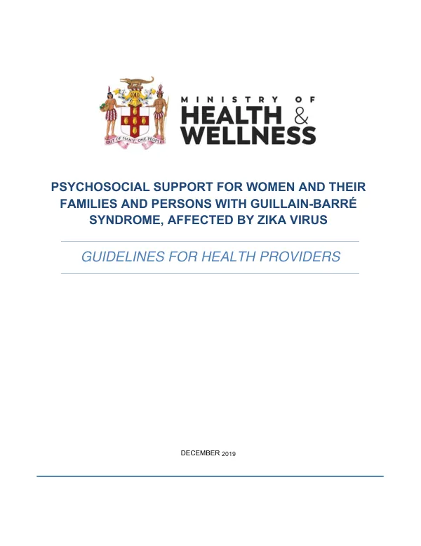 Psychosocial Support for Women and Their Families and Persons with Guillain-Barré Syndrome, Affected by Zika Virus - Guidelines for Health Providers