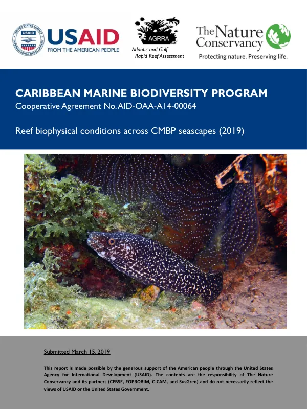 CARIBBEAN MARINE BIODIVERSITY PROGRAM Reef biophysical conditions across CMBP seascapes (2019)