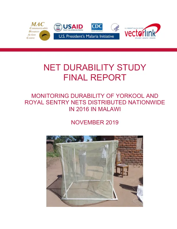 Net Durability Study Final Report: Monitoring Durability of Yorkool and Royal Sentry Nets Distributed Nationwide in 2016 in Malawi