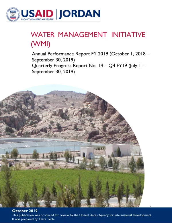 Jordan Water Management Initiative (WMI) Annual Performance Report FY 2019 (October 1, 2018-September 30, 2019)/Quarterly Progress Report No. 14 - Q4 FY19 (July 1-September 30, 2019)