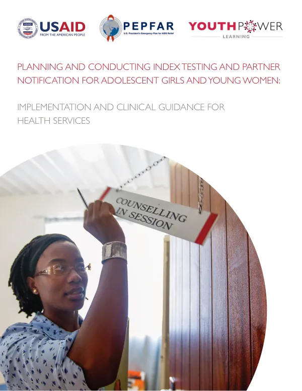 Planning and Conducting Index Testing and Partner Notification for Adolescent Girls and Young Women: Implementation and Clinical Guidance for Health Services