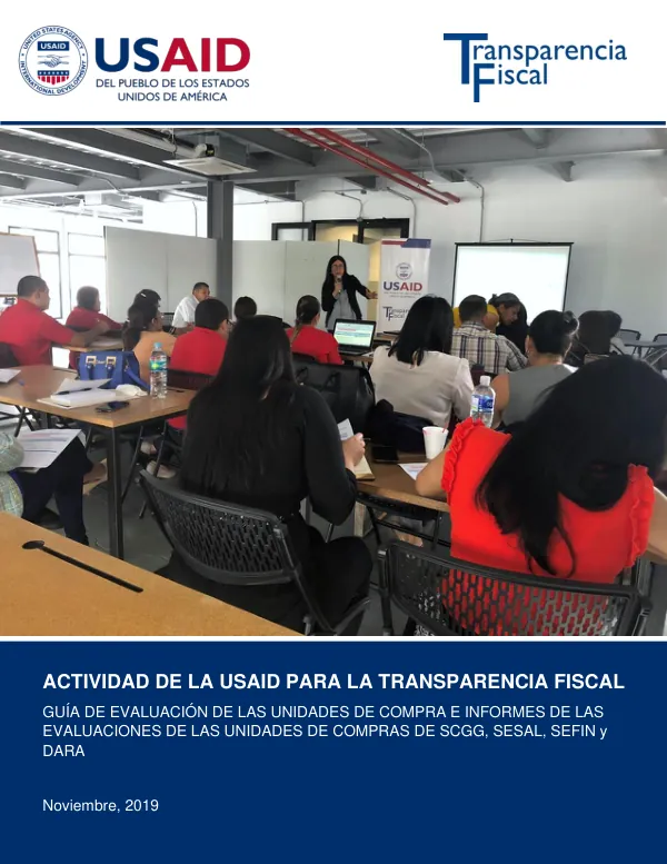 Actividad de la USAID para la Transparencia Fiscal: Guía de Evaluación de las Unidades de Compra e Informes de las Evaluaciones de las Unidades de Compras de SCGG, SESAL, SEFIN y DARA
