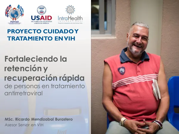 Fortaleciendo la retención y recuperación rápida de personas en tratamiento antirretroviral