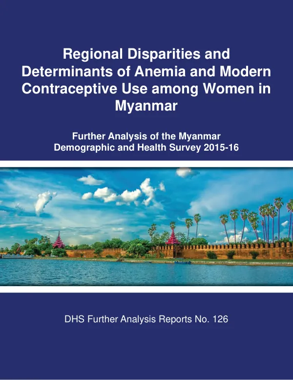 Regional Disparities and Determinants of Anemia and Modern Contraceptive Use among Women in Myanmar [FA126]