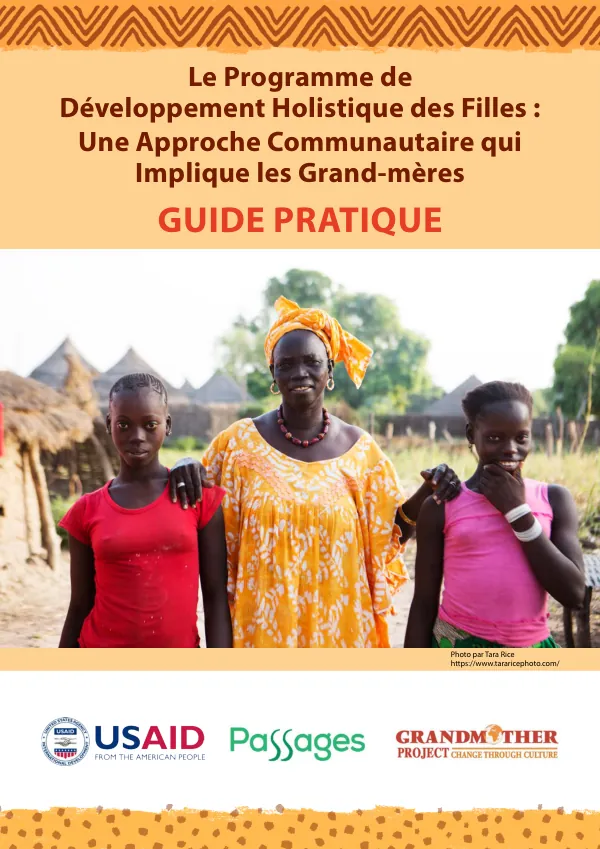 Le Programme de Développement Holistique des Filles : Une Approche Communautaire qui Implique les Grand-mères Guide Pratique