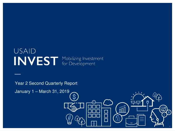 Year 2 Second Quarterly Report: INVEST Project: Mobilizing Private Investment for Development
