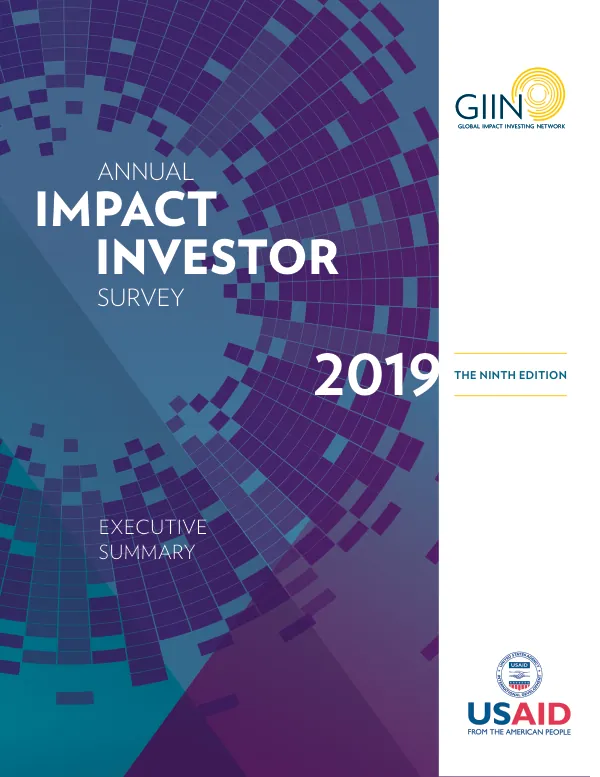 The Ninth Edition: GIIN Annual Impact Investor Survey 2019