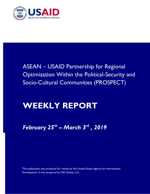 ASEAN – USAID Partnership for Regional Optimization Within the Political-Security and Socio-Cultural Communities (PROSPECT) Weekly Report