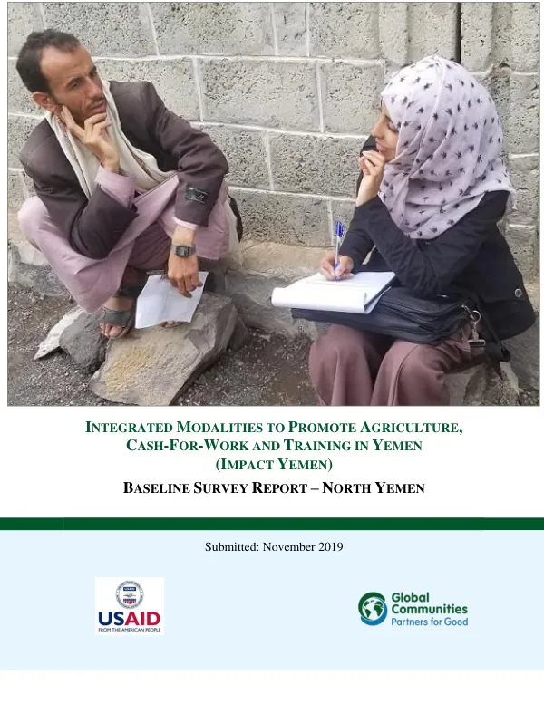 Integrated Modalities to Promote Agriculture, Cash-for-Work and Training in Yemen (IMPACT Yemen) Baseline Survey Report – North Yemen