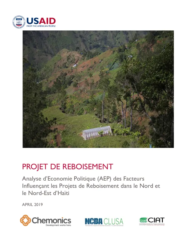 Projet de Reboisement: Analyse d'Economie Politique des Facteurs Influençant les Projets de Reboisement dans le Nord et le Nord-Est d'Haïti